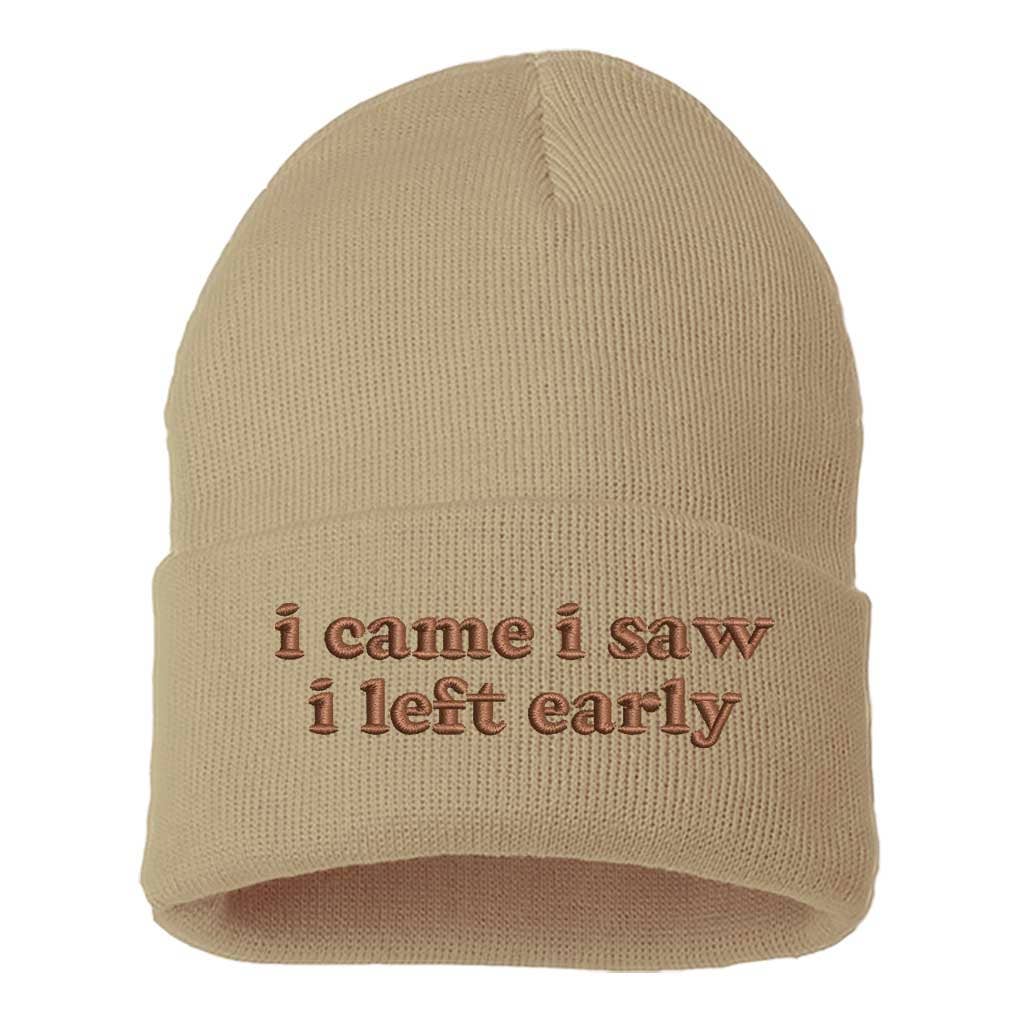 I Came I Saw I Left Early Beanie