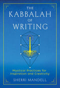 Kabbalah of Writing by Sherri Mandell